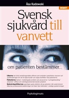 Åsa Kadowaki - Svensk sjukvård till vanvett