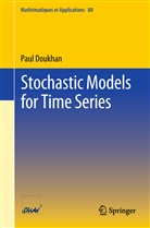 Paul Doukhan - Stochastic Models for Time Series