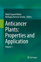 Mohd Sayeed Akhtar, Kumara Swamy, Kumara Swamy, Moh Sayeed Akhtar, Mohd Sayeed Akhtar, Mallapa Kumara Swamy... - Anticancer plants: Properties and Application