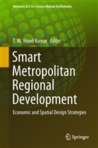 M Vinod Kumar, T M Vinod Kumar, T. M. Vinod Kumar, T.M. Vinod Kumar - Smart Metropolitan Regional Development