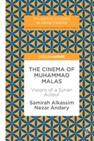 Samira Alkassim, Samirah Alkassim, Nezar Andary - The Cinema of Muhammad Malas