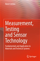 Horst Czichos - Measurement, Testing and Sensor Technology