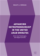 Wasif Minhas, Wasif A Minhas, Wasif A. Minhas - Advancing Entrepreneurship in the United Arab Emirates