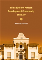 Mkhululi Nyathi - The Southern African Development Community and Law