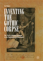 Yael Shapira - Inventing the Gothic Corpse