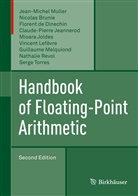 Nicola Brunie, Nicolas Brunie, F de Dinechin, Florent de Dinechin, Claude-Pierre Jeannerod, Mioara Joldes... - Handbook of Floating-Point Arithmetic