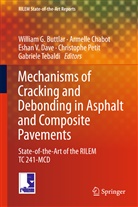 William G. Buttlar, Armell Chabot, Armelle Chabot, Eshan V. Dave, Christophe Petit, Gabriele Tebaldi... - Mechanisms of Cracking and Debonding in Asphalt and Composite Pavements