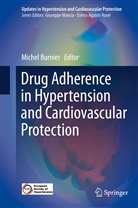 Miche Burnier, Michel Burnier - Drug Adherence in Hypertension and Cardiovascular Protection