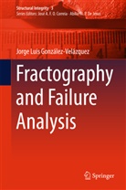 Jorge Luis González-Velázquez - Fractography and Failure Analysis