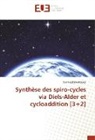 Salah Eddine Hegazi - Synthèse des spiro-cycles via Diels-Alder et cycloaddition [3+2]