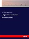 Harry L Stephen, Harry L. Stephen, Herber Stephen, Herbert Stephen, James Stephen, James F. Stephen - A Digest of the Criminal Law