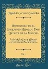 Miguel De Cervantes Saavedra - Romancero de el Ingenioso Hidalgo Don Quijote de la Mancha, Vol. 1