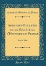 Société De L'Histoire De France - Annuaire-Bulletin de la Société de l'Histoire de France