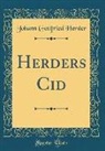 Johann Gottfried Herder - Herders Cid (Classic Reprint)