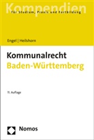 Rüdige Engel, Rüdiger Engel, Torsten Heilshorn - Kommunalrecht Baden-Württemberg