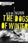 Kem Nunn - The Dogs of Winter