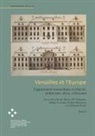 Marku A Castor, Markus A Castor, Frédéric Bußmann, Frédéric Bussmann u a, Markus A. Castor, Thomas W. Gaehtgens... - Versailles et l'Europe Volume 2
