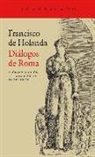 Francisco de Hollanda - Diálogos de Roma