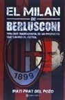 Irati Prat del Pozo - El Milan de Berlusconi, 1986-2017 : radiografía de un proyecto que cambió el fútbol