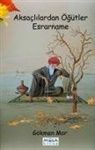 Gökmen Mor - Aksaclilardan Ögütler Esrarname