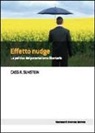 Cass R. Sunstein - Effetto nudge. La politica del paternalismo libertario