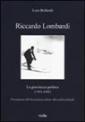Luca Bufarale - Riccardo Lombardi. La giovinezza politica (1919-1949)