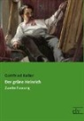 Gottfried Keller - Der grüne Heinrich