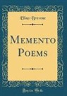 Eliza Browne - Memento Poems (Classic Reprint)