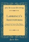 John Townsend Trowbridge - Lawrence's Adventures