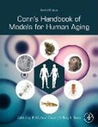Jeffrey Ram, Jeffrey L. (EDT)/ Conn Ram, P Michael Conn, P. Michael Conn, P. Michael (Texas Tech University Health Sciences Center Conn, Jeffrey L Ram... - Conn's Handbook of Models for Human Aging