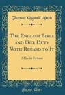 Thomas Kingsmill Abbott - The English Bible and Our Duty With Regard to It