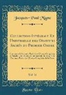 Jacques-Paul Migne - Collection Intégrale Et Universelle des Orateurs Sacrés du Premier Ordre, Vol. 21