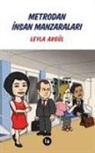 Leyla Akgül - Metrodan Insan Manzaralari