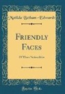 Matilda Betham-Edwards - Friendly Faces