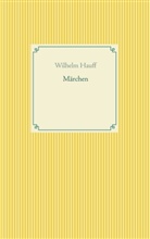 Wilhelm Hauff - Märchen