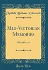 Matilda Betham-Edwards - Mid-Victorian Memories