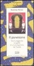 Stanislao Porzio - Il panettone. Storia, leggende, segreti e fortune di un protagonista del Natale