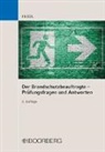 Wolfgang J Friedl, Wolfgang J. Friedl - Der Brandschutzbeauftragte - Prüfungsfragen und Antworten