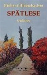 Richard Bletschacher - Spätlese