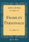 Anthony Trollope - Framley Parsonage (Classic Reprint)