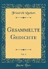 Friedrich Rückert - Gesammelte Gedichte, Vol. 3 (Classic Reprint)