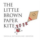 Sheila Sutherland Hooper - The Little Brown Paper Kite