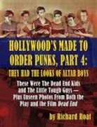 Richard Roat - Hollywood's Made To Order Punks, Part 4