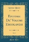 Lorenzo Blanco - Epitome De' Volumi Ercolanesi, Vol. 3 (Classic Reprint)