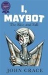 John Crace, John (Digested Read) Crace - I, Maybot