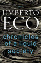 Umberto Eco - Chronicles of a Liquid Society