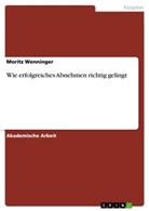 Moritz Wenninger - Wie erfolgreiches Abnehmen richtig gelingt