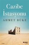 Ahmet Büke - Cazibe Istasyonu