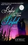 S. D. Moore - Before We Were Perfect