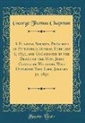 George Thomas Chapman - A Funeral Sermon, Preached at Pittsfield, Sunday, February 6, 1831, and Occasioned by the Death of the Hon. John Chandler Williams, Who Departed This